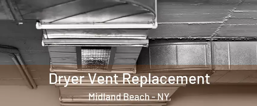 Dryer Vent Replacement Midland Beach - NY