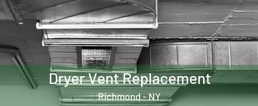 Dryer Vent Replacement Richmond - NY