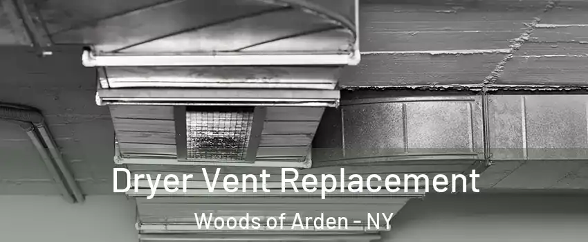 Dryer Vent Replacement Woods of Arden - NY