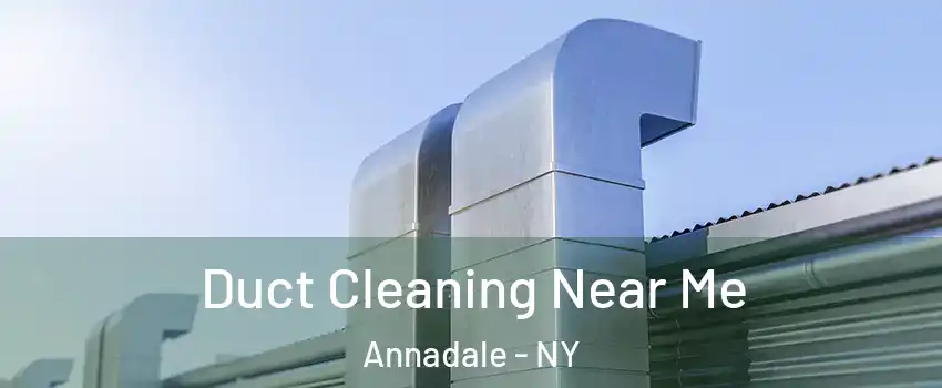 Duct Cleaning Near Me Annadale - NY