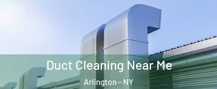 Duct Cleaning Near Me Arlington - NY