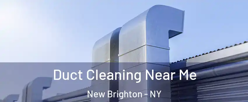 Duct Cleaning Near Me New Brighton - NY