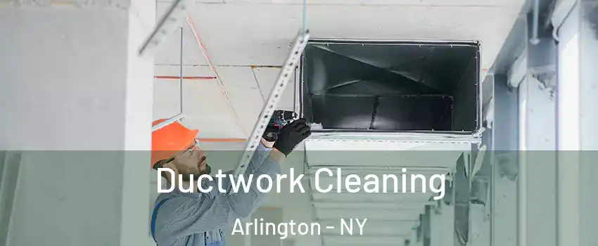 Ductwork Cleaning Arlington - NY