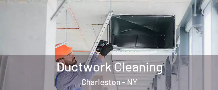 Ductwork Cleaning Charleston - NY