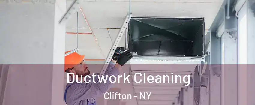 Ductwork Cleaning Clifton - NY