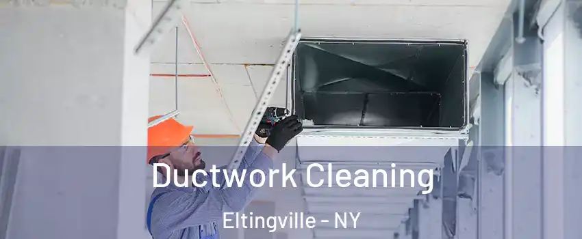 Ductwork Cleaning Eltingville - NY