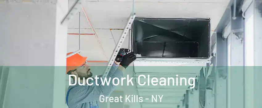 Ductwork Cleaning Great Kills - NY