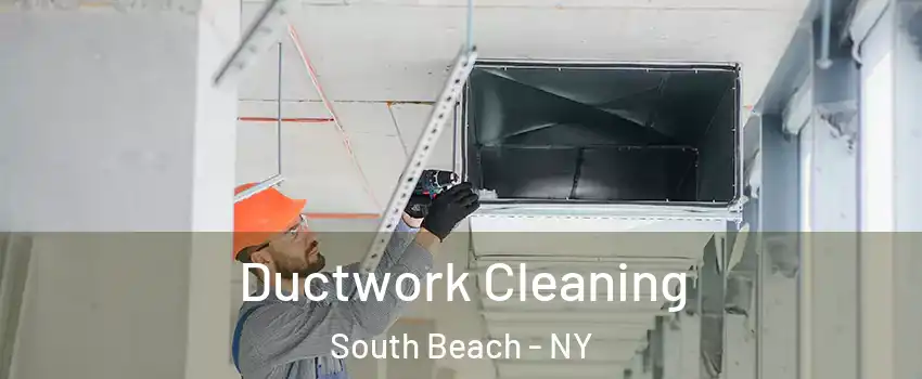 Ductwork Cleaning South Beach - NY