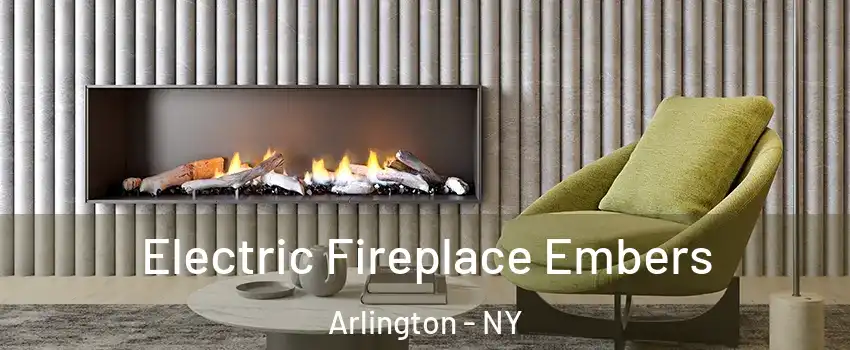 Electric Fireplace Embers Arlington - NY