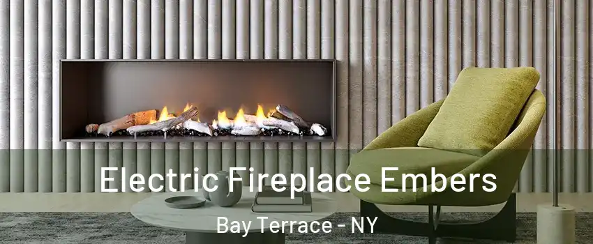 Electric Fireplace Embers Bay Terrace - NY