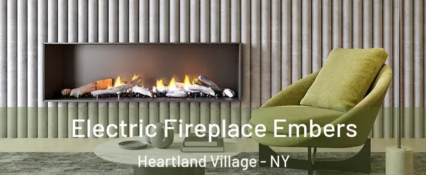 Electric Fireplace Embers Heartland Village - NY