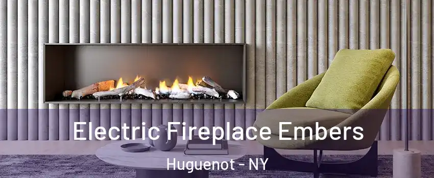 Electric Fireplace Embers Huguenot - NY