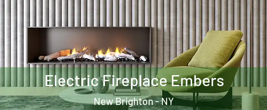 Electric Fireplace Embers New Brighton - NY