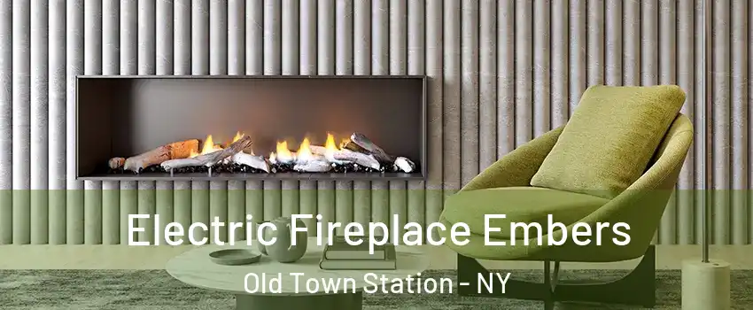 Electric Fireplace Embers Old Town Station - NY