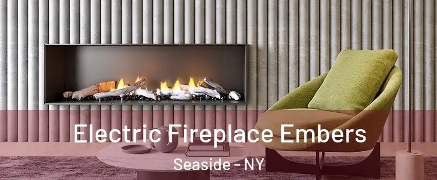 Electric Fireplace Embers Seaside - NY