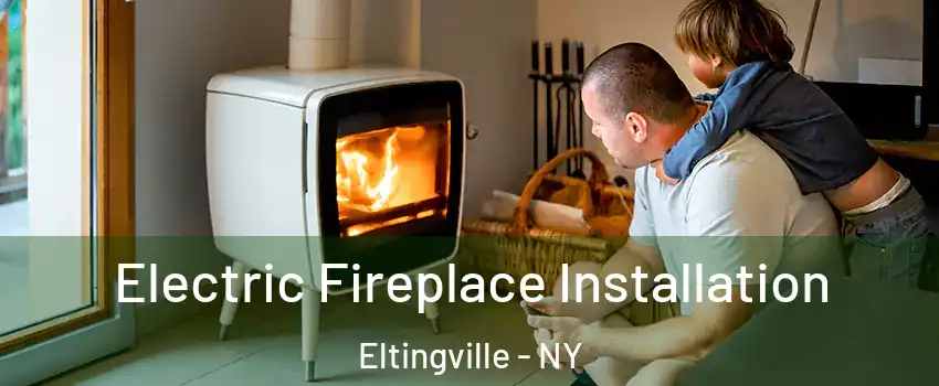 Electric Fireplace Installation Eltingville - NY