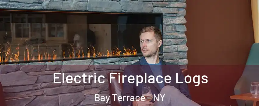 Electric Fireplace Logs Bay Terrace - NY