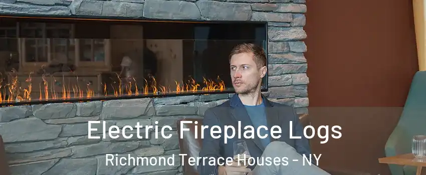 Electric Fireplace Logs Richmond Terrace Houses - NY