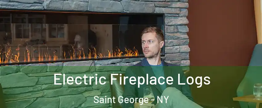 Electric Fireplace Logs Saint George - NY