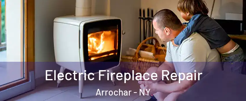 Electric Fireplace Repair Arrochar - NY