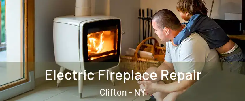 Electric Fireplace Repair Clifton - NY