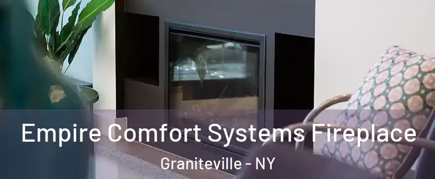 Empire Comfort Systems Fireplace Graniteville - NY