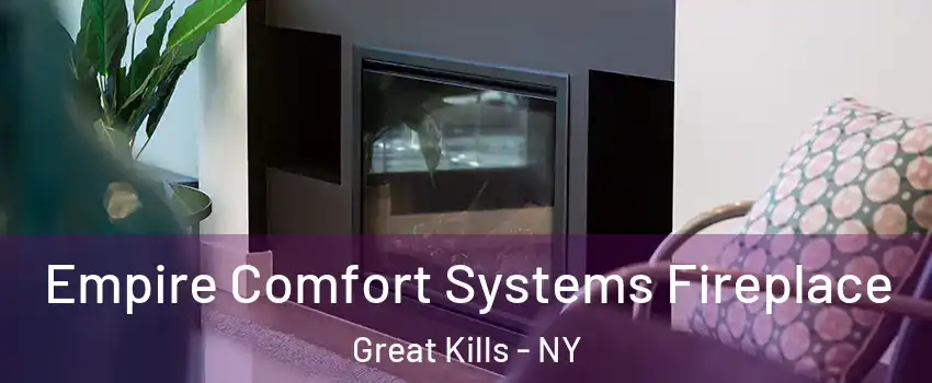 Empire Comfort Systems Fireplace Great Kills - NY