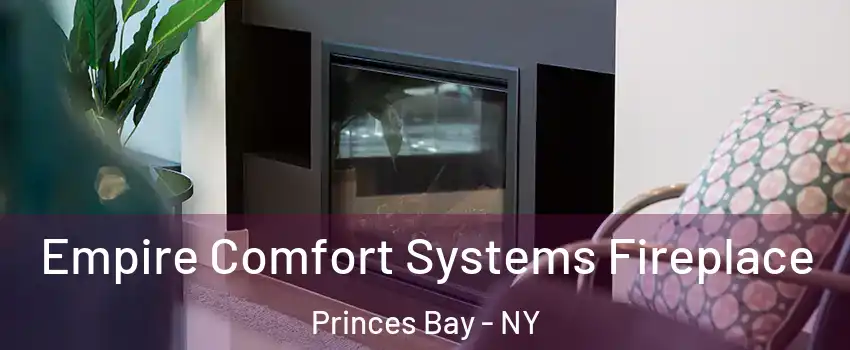 Empire Comfort Systems Fireplace Princes Bay - NY