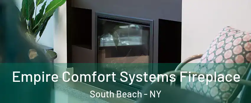 Empire Comfort Systems Fireplace South Beach - NY