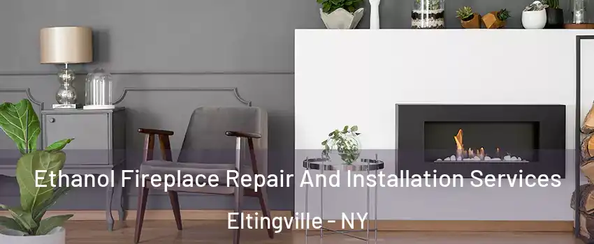 Ethanol Fireplace Repair And Installation Services Eltingville - NY