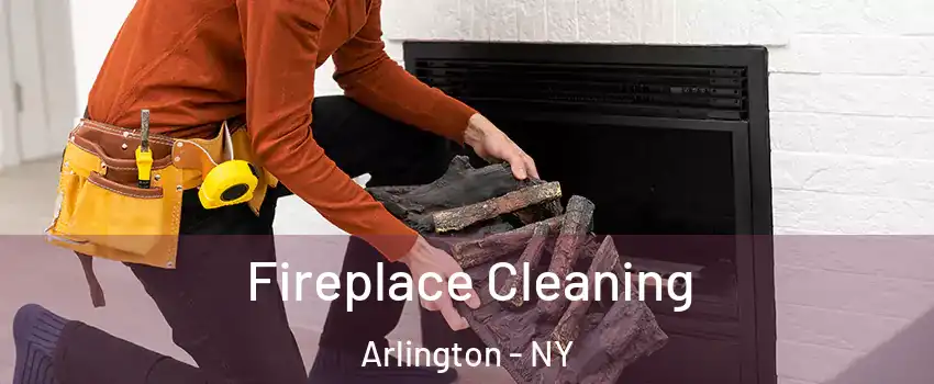 Fireplace Cleaning Arlington - NY