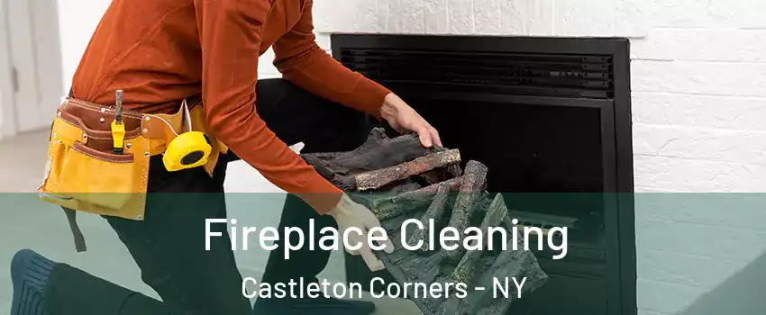 Fireplace Cleaning Castleton Corners - NY