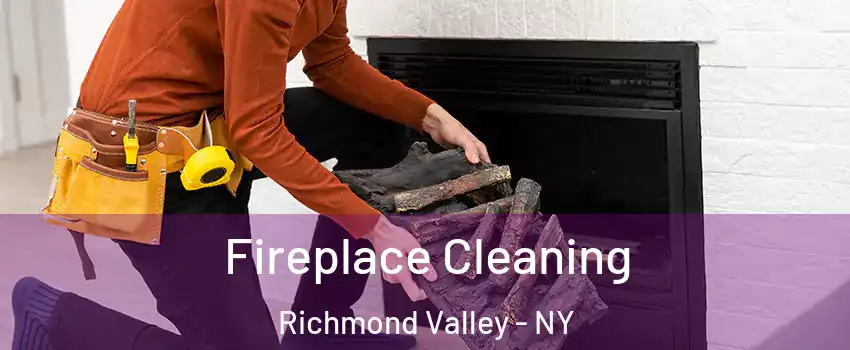 Fireplace Cleaning Richmond Valley - NY