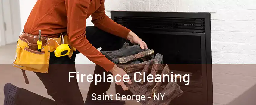 Fireplace Cleaning Saint George - NY