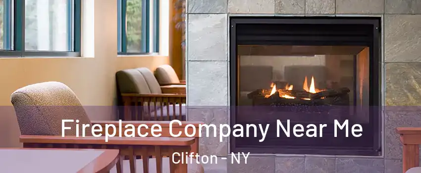 Fireplace Company Near Me Clifton - NY