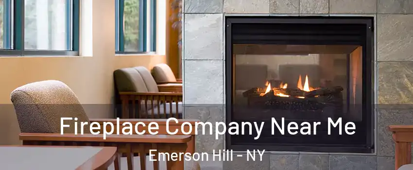 Fireplace Company Near Me Emerson Hill - NY