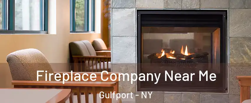 Fireplace Company Near Me Gulfport - NY