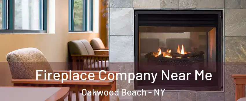 Fireplace Company Near Me Oakwood Beach - NY