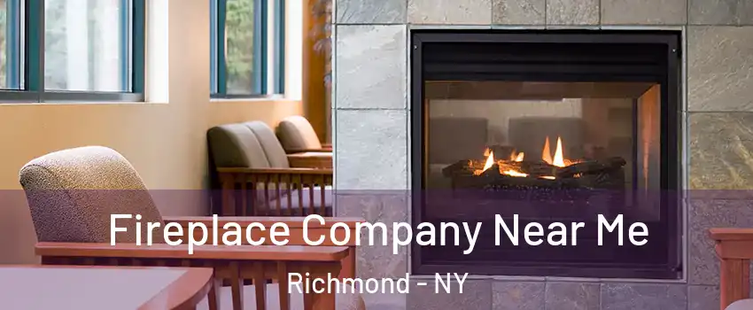 Fireplace Company Near Me Richmond - NY