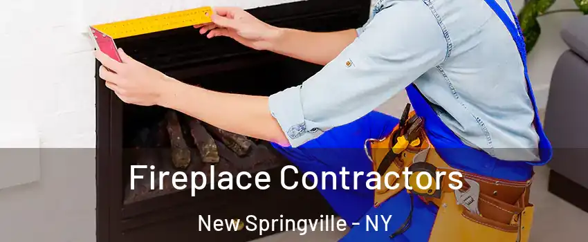 Fireplace Contractors New Springville - NY