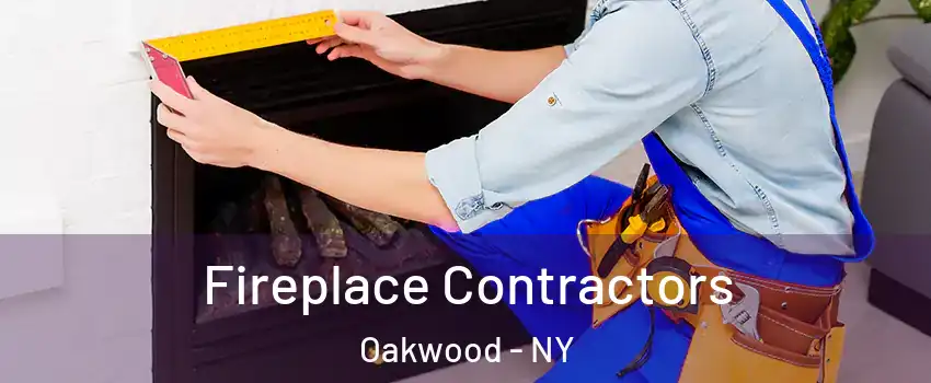 Fireplace Contractors Oakwood - NY