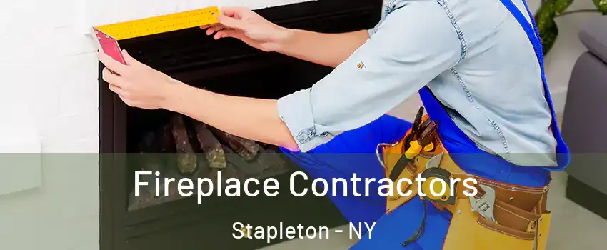 Fireplace Contractors Stapleton - NY