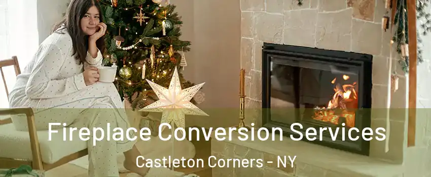 Fireplace Conversion Services Castleton Corners - NY