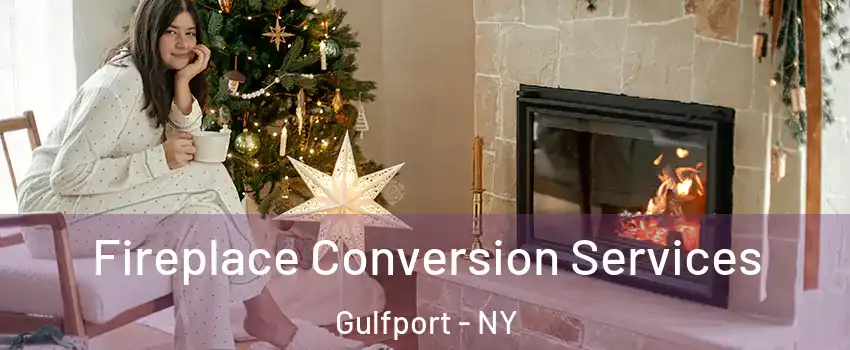 Fireplace Conversion Services Gulfport - NY