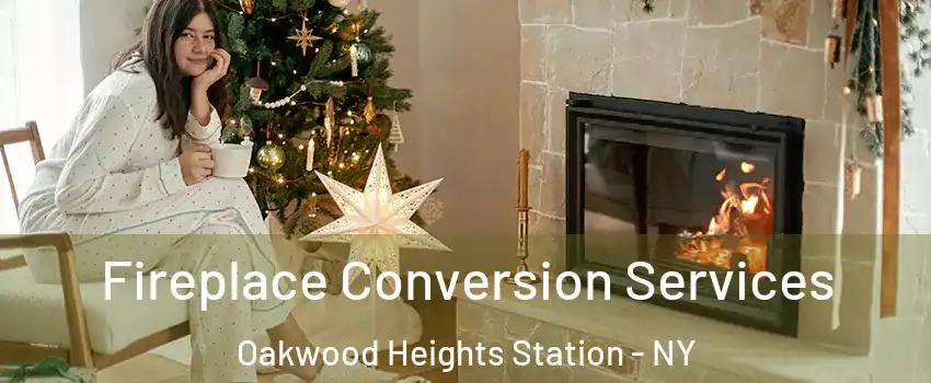 Fireplace Conversion Services Oakwood Heights Station - NY