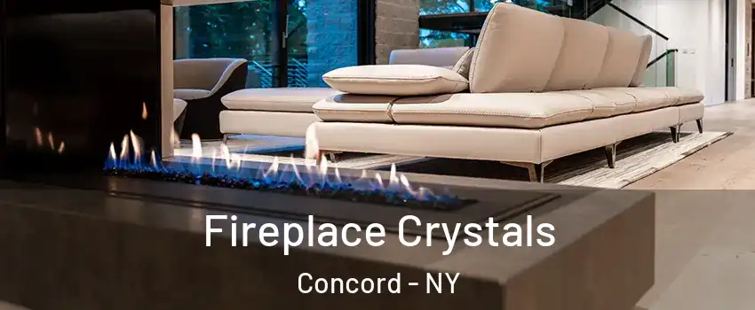 Fireplace Crystals Concord - NY