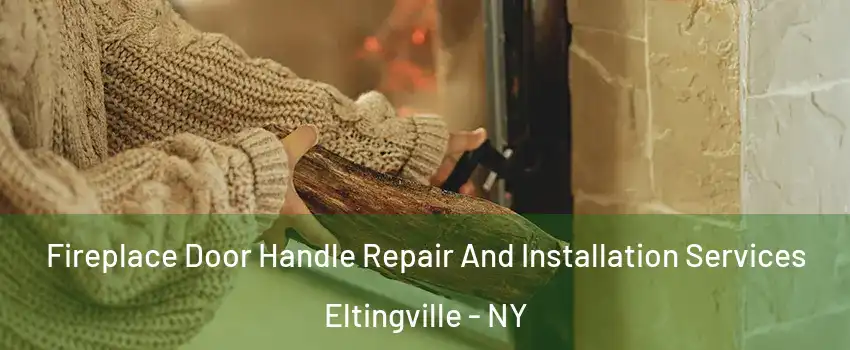 Fireplace Door Handle Repair And Installation Services Eltingville - NY