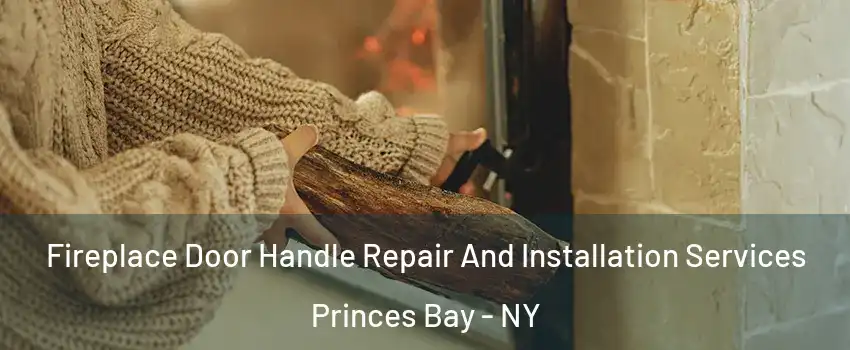 Fireplace Door Handle Repair And Installation Services Princes Bay - NY