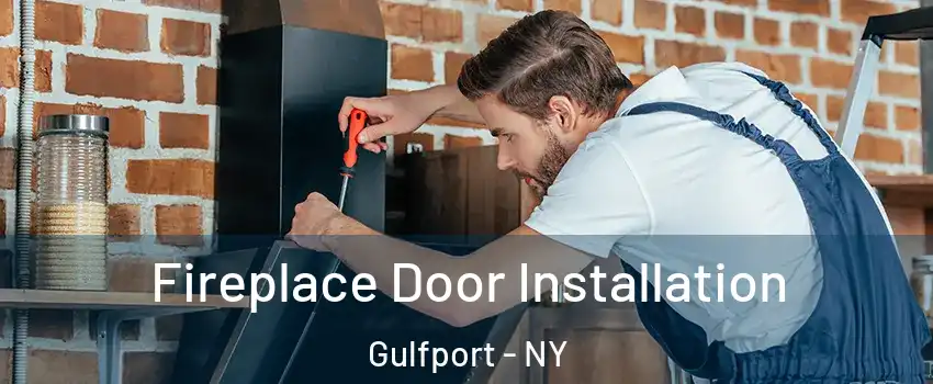 Fireplace Door Installation Gulfport - NY