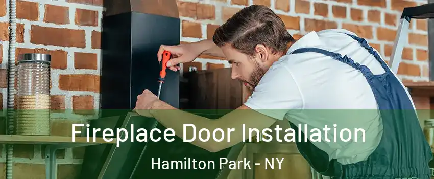 Fireplace Door Installation Hamilton Park - NY